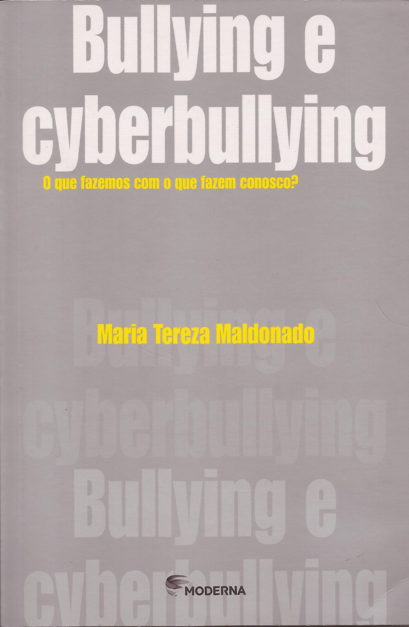 Bullying e cyberbullying: O que fazemos como o que fazem conosco?