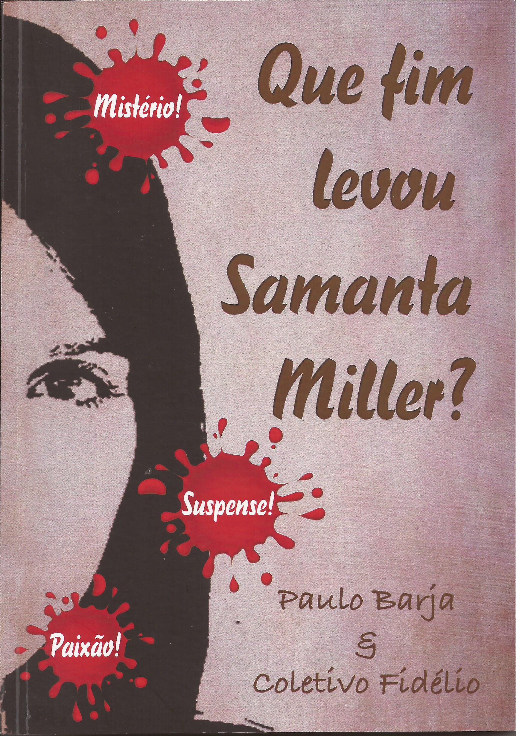 Que fim levou Samanta Miller?
