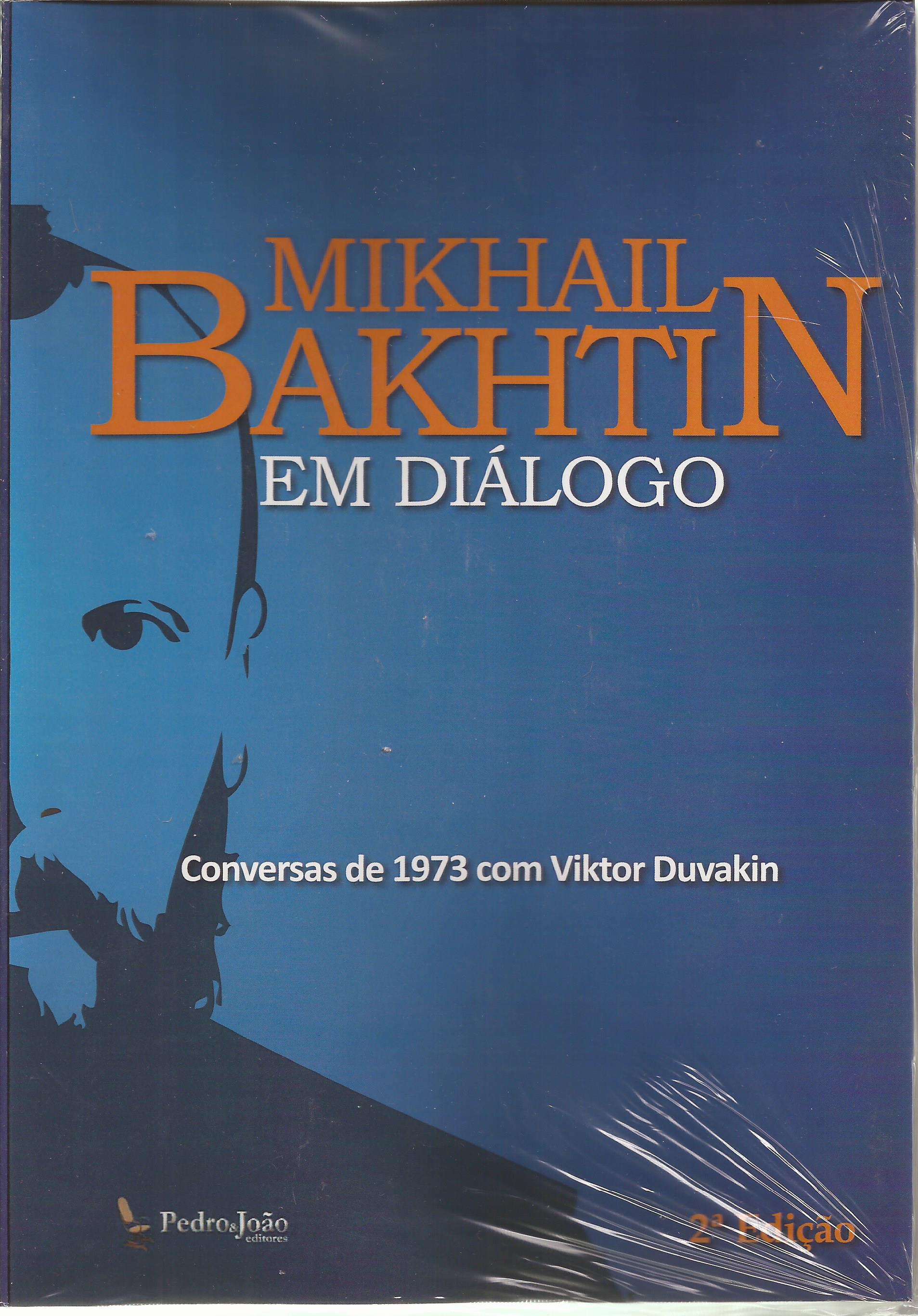 Mikhail Bakhtin em diálogo – Conversas de 1973 com Viktor Duvakin