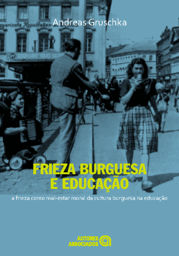 Frieza Burguesa e Educação: a frieza como mal-estar moral da cultura burguesa na educação