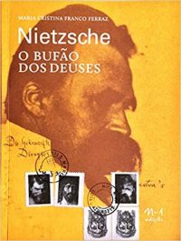 Nietzsche – O bufão dos deuses