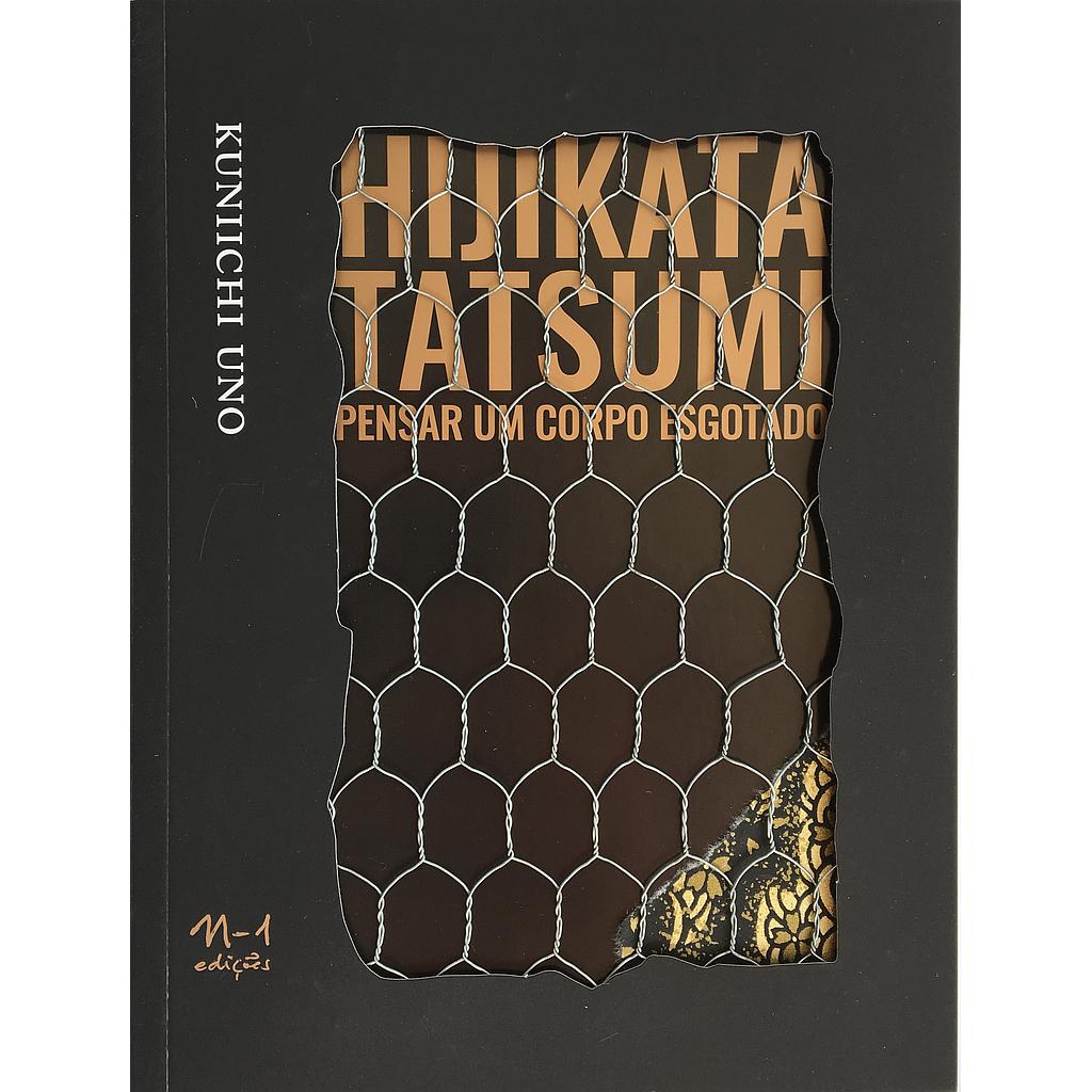 Hijikata tatsumi – pensar um corpo esgotado