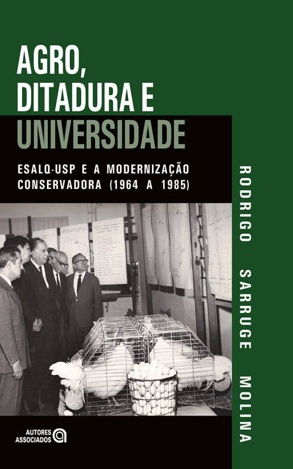 Agro, ditadura e universidade: ESALQ-USP e a modernização conservadora (1964 a 1985)