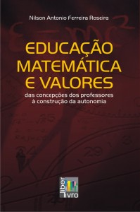 Educação matemática e valores: das concepções dos professores à construção da autonomia